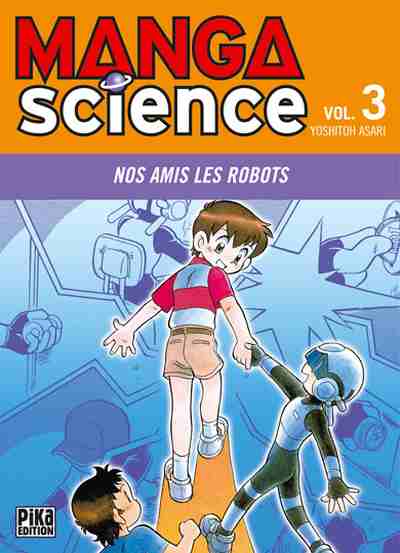 Couverture de l'album Manga science Tome 3 Nos amis les robots