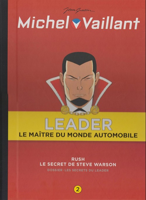Couverture de l'album Michel Vaillant LEADER : Le Maître du monde automobile Volume 2 Rush - Le secret de Steve Warson
