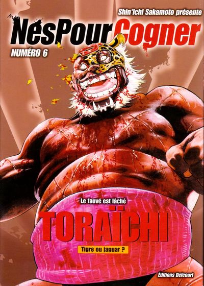 Couverture de l'album Nés pour cogner numéro 6 Le fauve est lâché - Toraïchi - Tigre ou jaguar ?