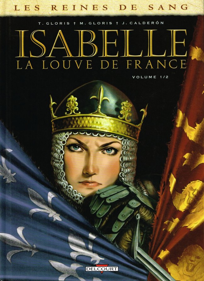 Couverture de l'album Les Reines de sang - Isabelle, la Louve de France Tome 1 Isabelle La Louve de France - Volume 1/2