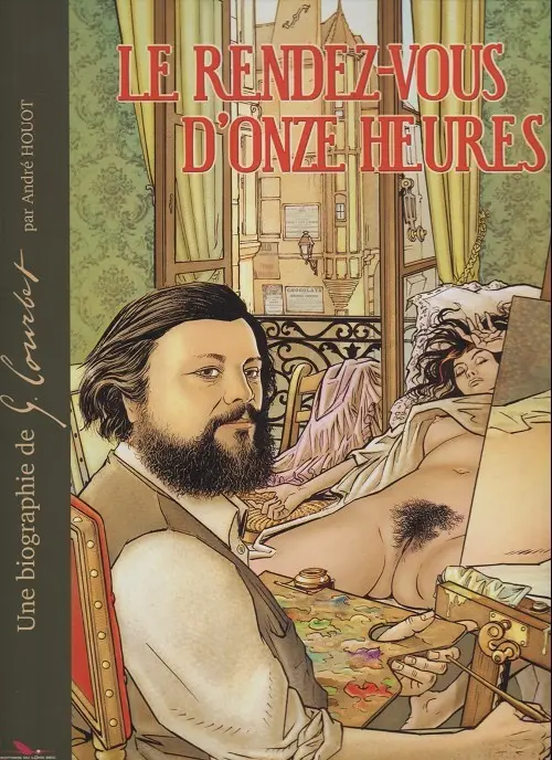 Couverture de l'album Le Rendez-vous d'onze heures Une biographie de G. Courbet