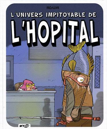 Couverture de l'album L'Univers impitoyable Tome 2 L'univers impitoyable de l'hopital