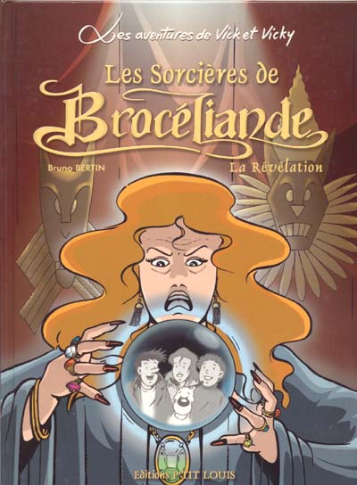 Couverture de l'album Les aventures de Vick et Vicky Tome 9 Les sorcières de Brocéliande - La révélation