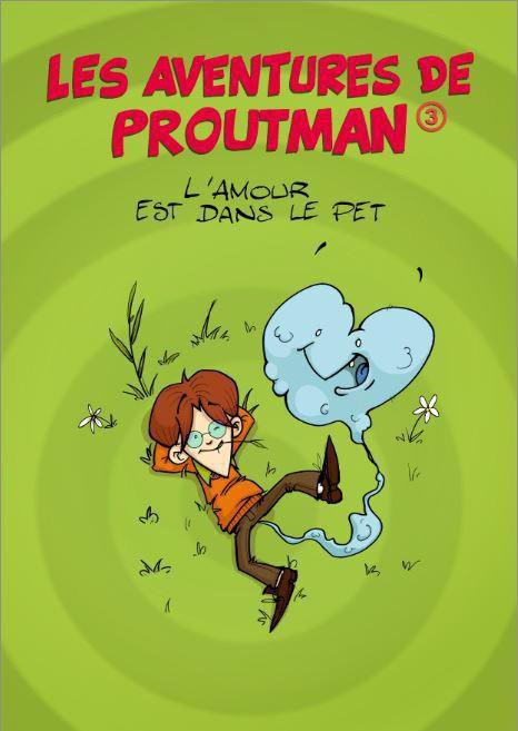 Couverture de l'album Les aventures de Proutman 3 L'amour est dans le pet