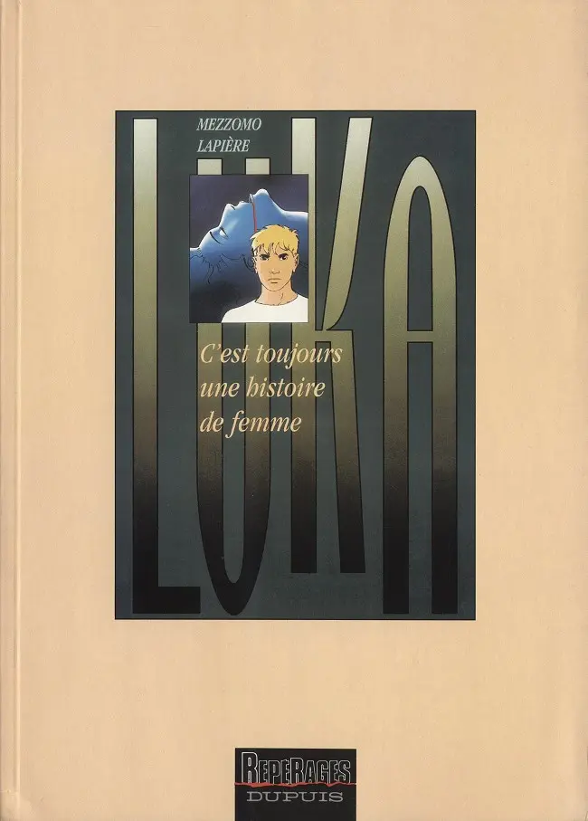 Couverture de l'album Luka Tome 1 C'est toujours une histoire de femme
