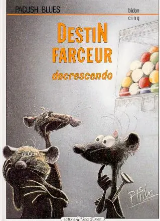 Couverture de l'album Pacush Blues Tome 5 Bidon cinq : Destin farceur decrescendo