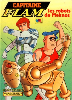 Couverture de l'album Capitaine Flam Les robots de Meknos