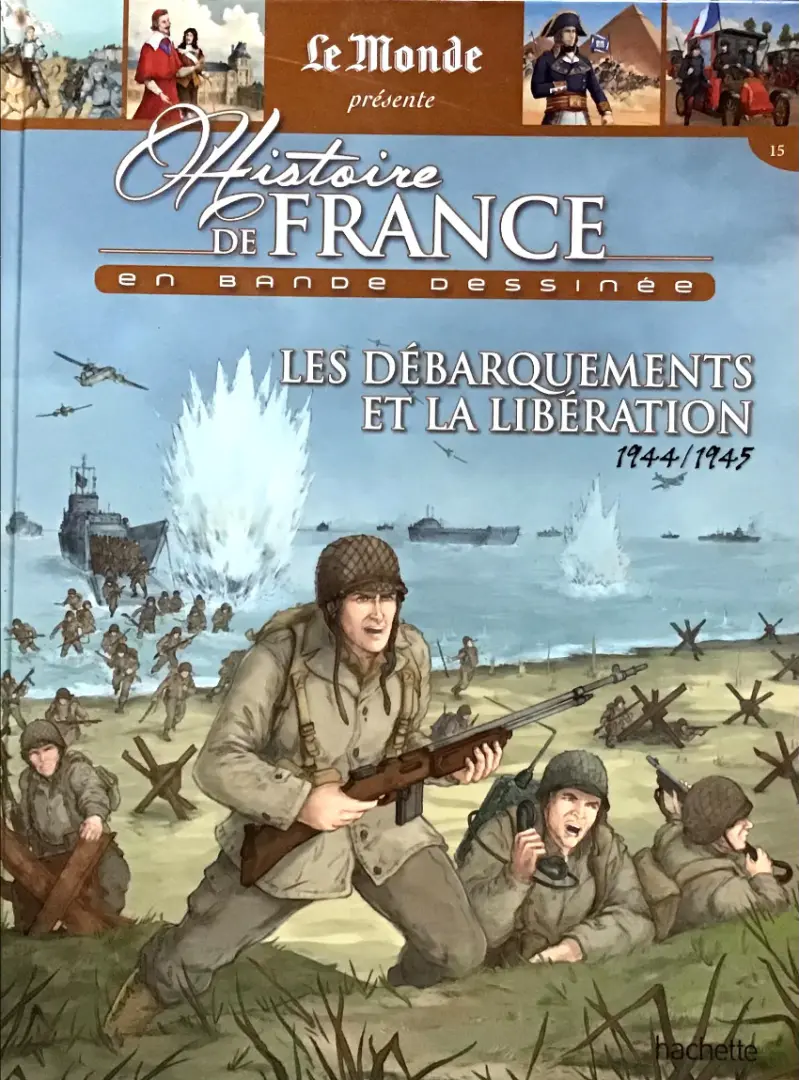 Couverture de l'album Histoire de France en bande dessinée Tome 54 Les Débarquements et la Libération 1944-1945