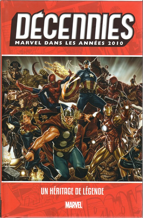 Couverture de l'album Décennies - Marvel dans les années ... Années 2010 - Un héritage de légende