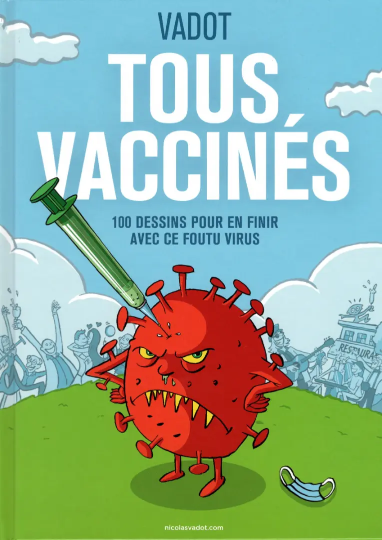 Couverture de l'album Tous vaccinés 100 dessins pour en finir avec ce foutu virus