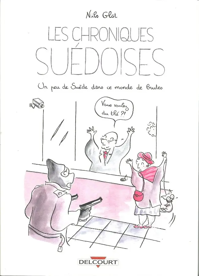 Couverture de l'album Les Chroniques suédoises Un peu de Suède dans ce monde de brutes