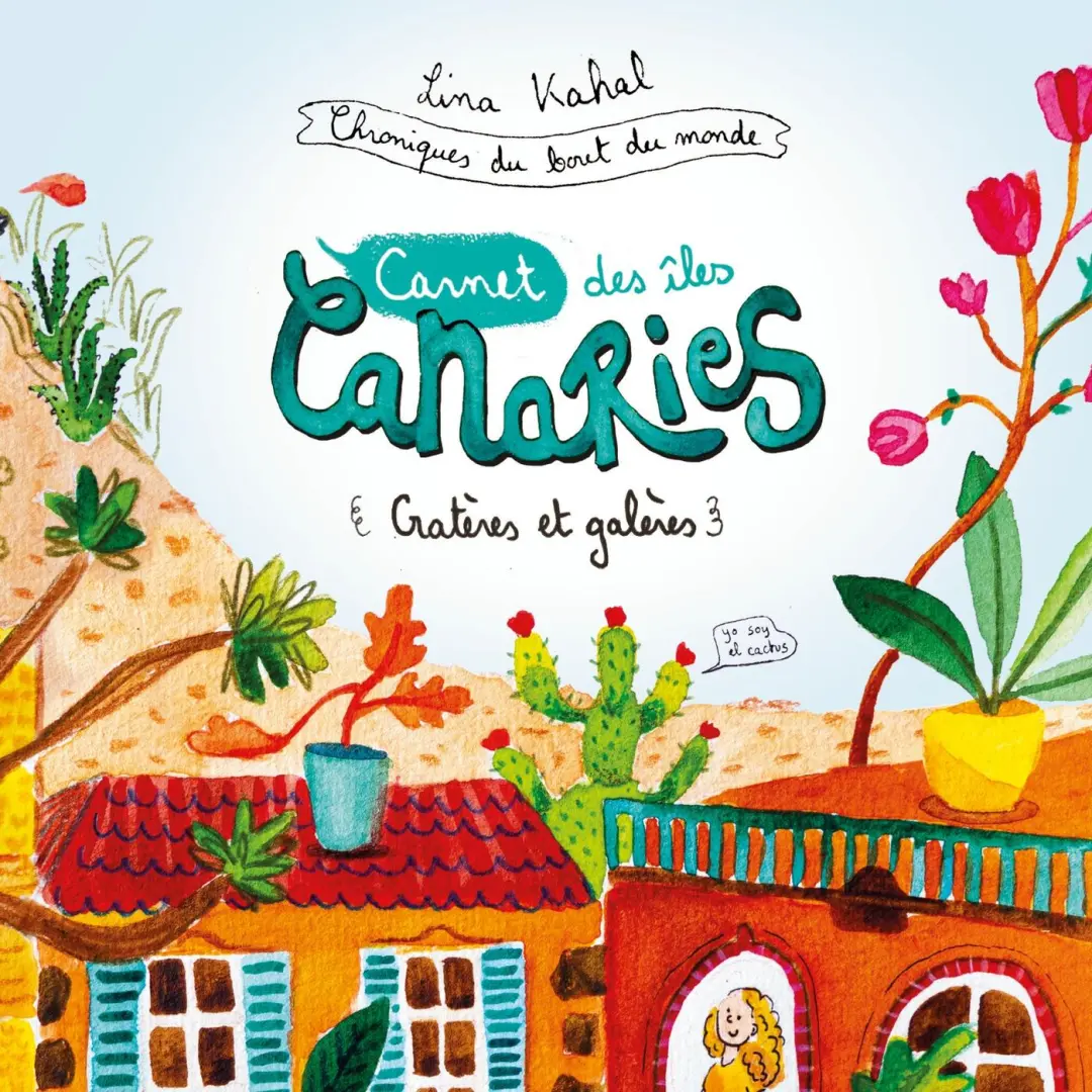 Couverture de l'album Chroniques du bout du monde 2 Carnet des îles Canaries - Cratères et galères