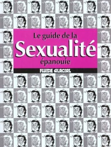 Couverture de l'album Les Guides Fluide Glacial Tome 3 Le guide de la sexualité épanouie