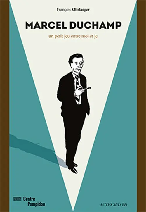 Couverture de l'album Marcel Duchamp Un petit jeu entre moi et je