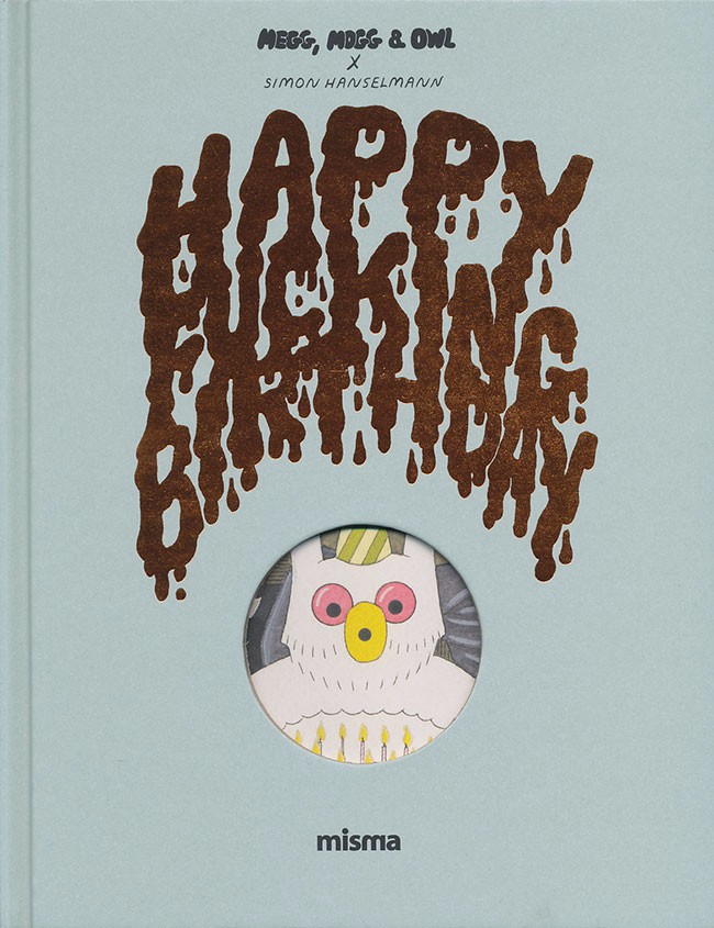 Couverture de l'album Megg, Mogg & Owl Tome 4 Happy Fucking Birthday