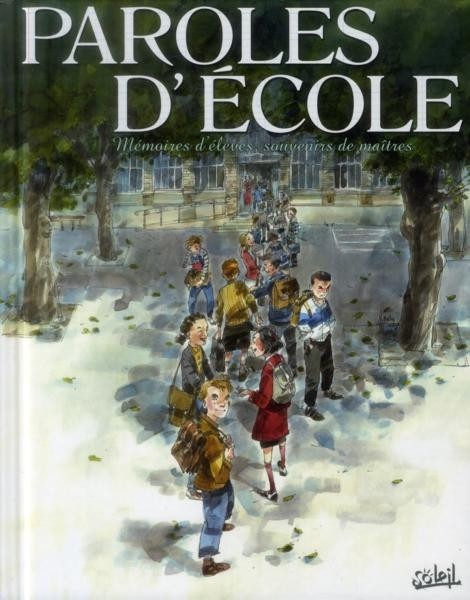 Couverture de l'album Paroles d'école Mémoires d'élèves, souvenirs de maîtres
