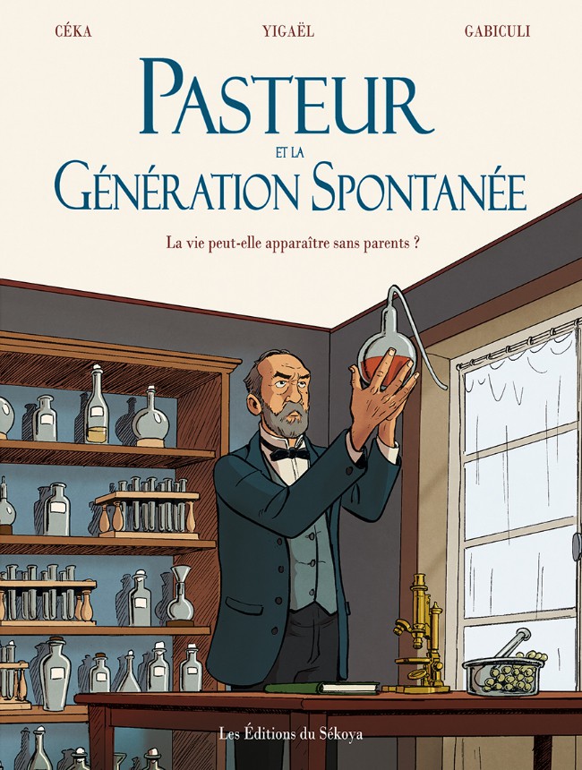 Couverture de l'album Pasteur et la génération spontanée