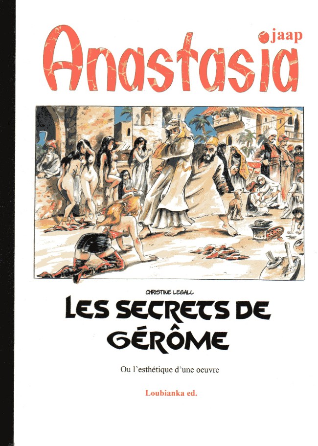 Couverture de l'album Anastasia - Les Secrets de Gérôme Tome 1 Les secrets de Gérôme ou l'esthétique d'une œuvre