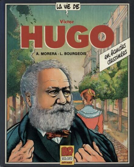Couverture de l'album La Vie de... Tome 1 La vie de Victor Hugo