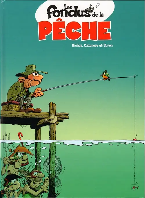 Couverture de l'album Les Fondus Tome 5 Les fondus de la pêche