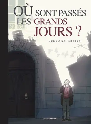 Couverture de l'album Où sont passés les grands jours ? Tome 1