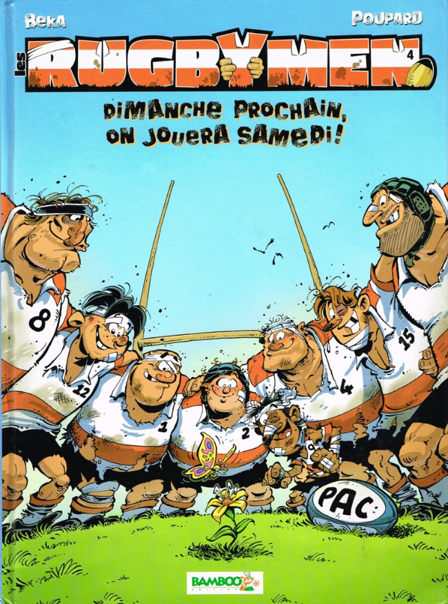 Couverture de l'album Les Rugbymen Tome 4 Dimanche prochain, on jouera samedi !