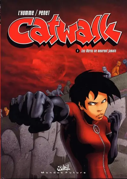 Couverture de l'album Catwalk Tome 1 Les Héros ne meurent jamais