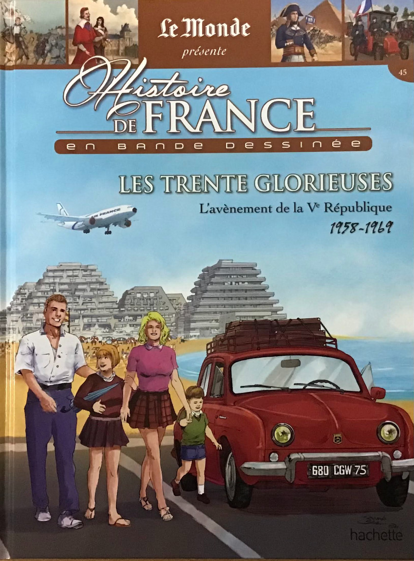 Couverture de l'album Histoire de France en bande dessinée Tome 56 Les Trente Glorieuses l'avénement de la Ve République 1958-1969