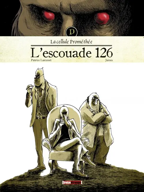 Couverture de l'album La Cellule Prométhée Tome 1 L'Escouade 126