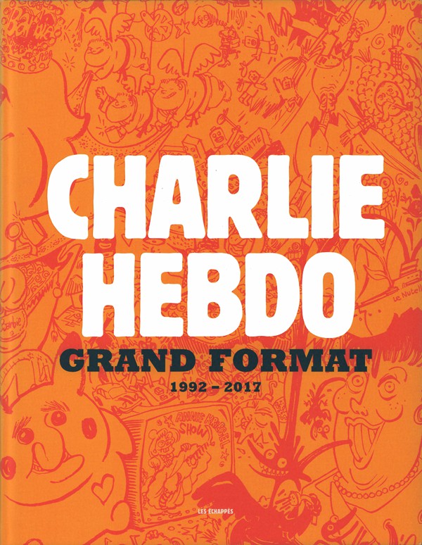 Couverture de l'album Charlie Hebdo - Grand format - 1992-2017