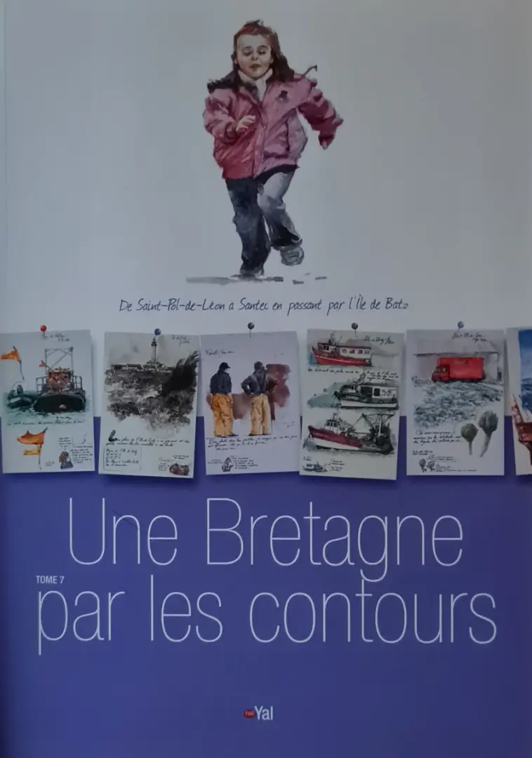 Couverture de l'album Une Bretagne par les contours Tome 7 De Saint-Pol-de-Léon à Santec en passant par l'île de Batz