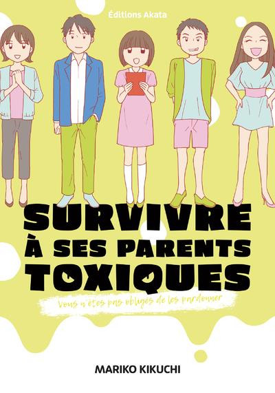 Couverture de l'album Survivre à ses parents toxiques Vous n'êtes pas obligés de les pardonner