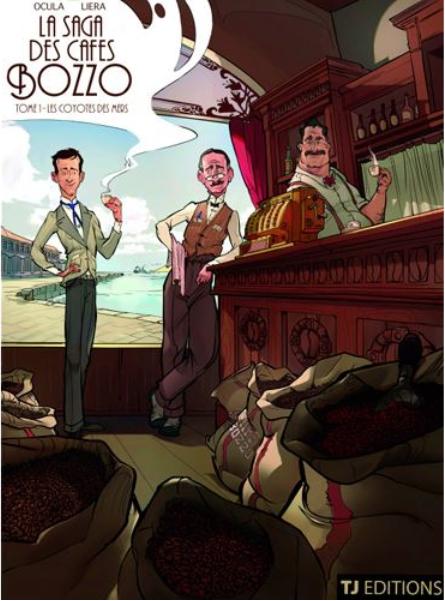 Couverture de l'album La saga des cafés Bozzo Tome 1 Les coyotes des mers