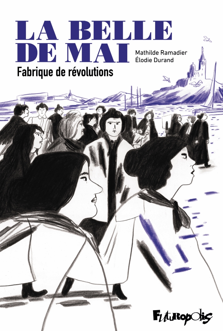 Couverture de l'album La belle de mai Fabrique de révolutions