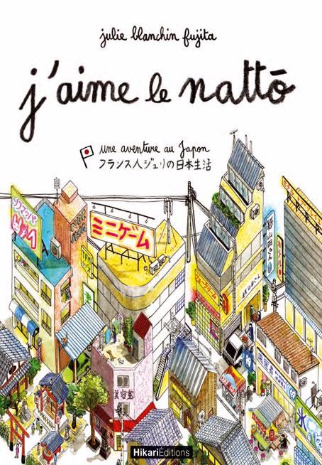 Couverture de l'album J'aime le Nattô Une Aventure au Japon