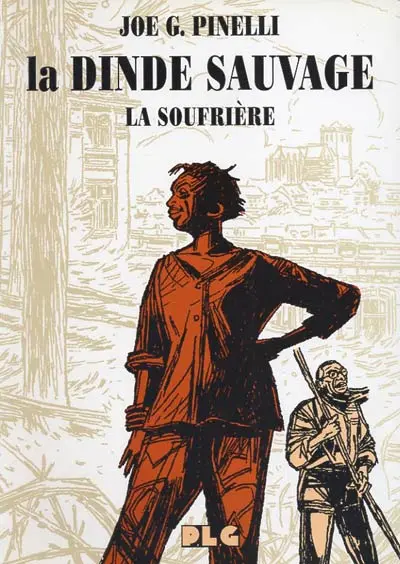 Couverture de l'album La Dinde sauvage Tome 3 La soufrière