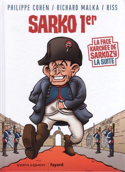 Couverture de l'album La Face karchée de Sarkozy Tome 2 Sarko 1er