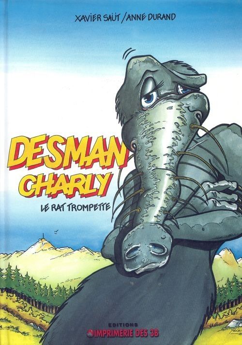 Couverture de l'album La Faune des Pyrénées Tome 1 Desman Charly, le rat trompette