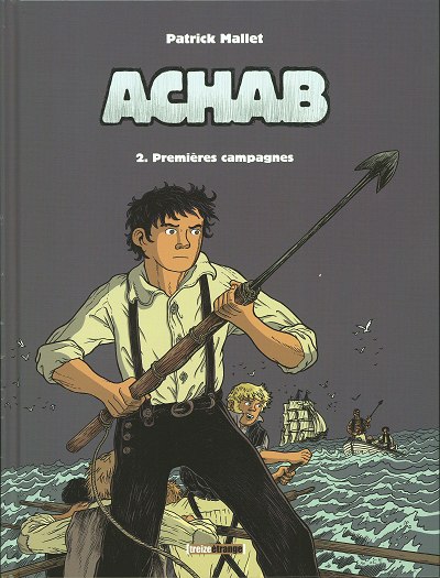 Couverture de l'album Achab Tome 2 Premières campagnes