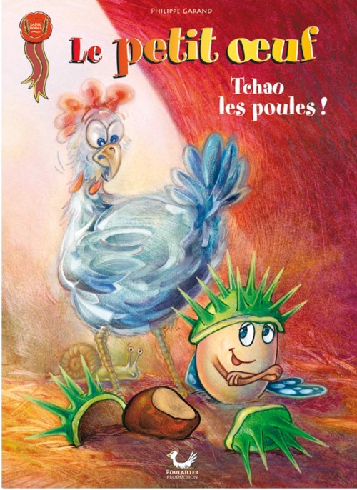 Couverture de l'album Le Petit œuf Tome 1 Tchao les poules !