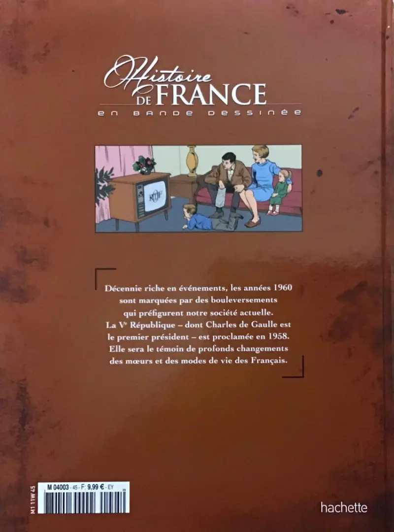Verso de l'album Histoire de France en bande dessinée Tome 56 Les Trente Glorieuses l'avénement de la Ve République 1958-1969