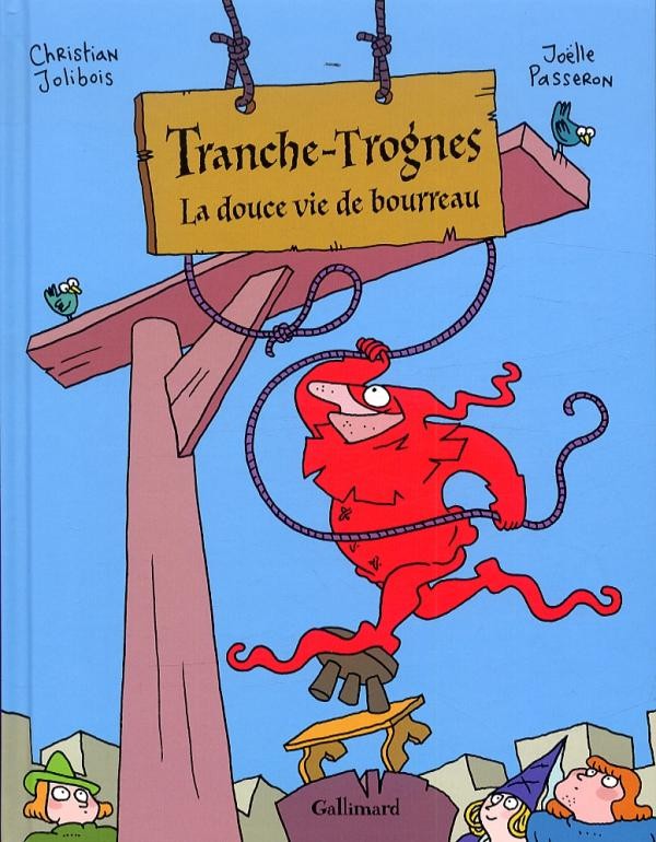 Couverture de l'album Tranche-Trognes Tome 2 La douce vie de bourreau