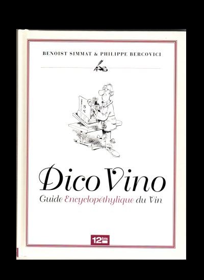 Couverture de l'album La Trilogie bordelaise Tome 2 Dico Vino - Guide Encyclopéthylique du Vin