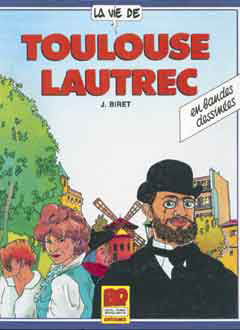 Couverture de l'album La Vie de... Tome 2 La vie de Toulouse Lautrec