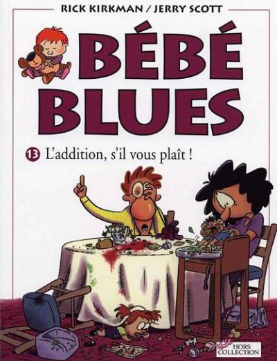 Couverture de l'album Bébé Blues Tome 13 L'addition, s'il vous plaît !