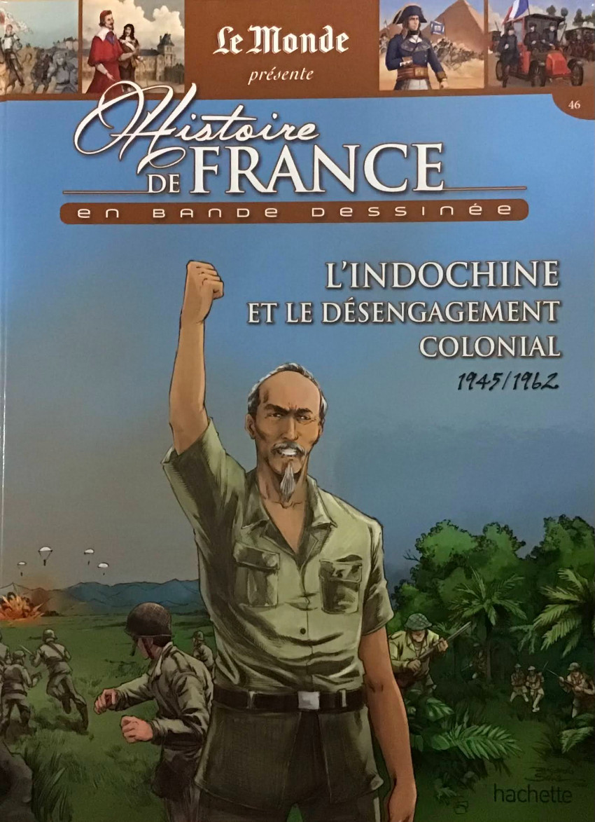 Couverture de l'album Histoire de France en bande dessinée Tome 57 L'Indochine et le désengagement colonial 1945-1962