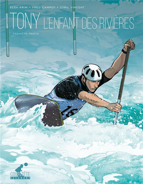 Couverture de l'album Tony - L'enfant des rivières Première partie