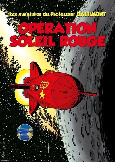Couverture de l'album Les aventures du Professeur Baltimont Tome 3 Opération Soleil rouge