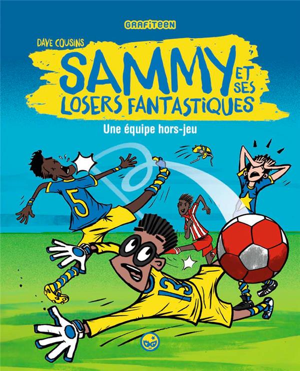 Couverture de l'album Sammy et ses losers fantastiques 1 Une équipe hors-jeu