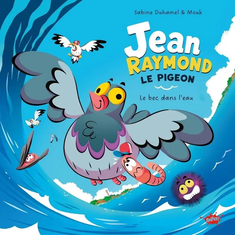 Couverture de l'album Jean-Raymond le pigeon 1 Le bec dans l'eau